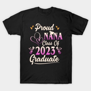 Proud nana class of 2023 graduate T-Shirt